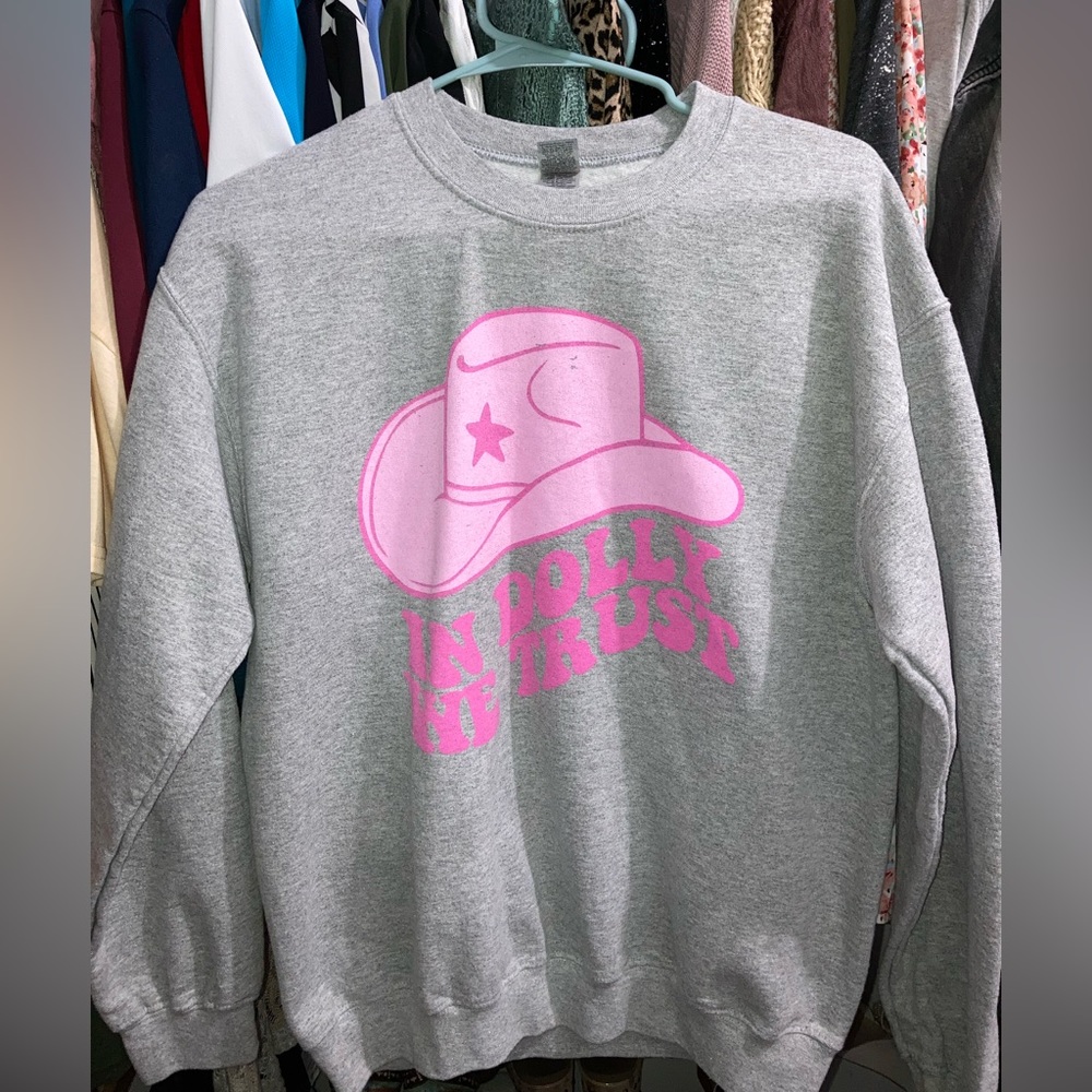 In Dolly We Trust Sweatshirt